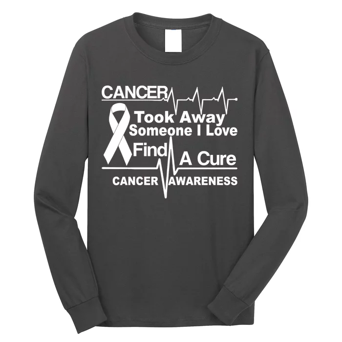 Cancer Took Away Someone I Love Long Sleeve Shirt