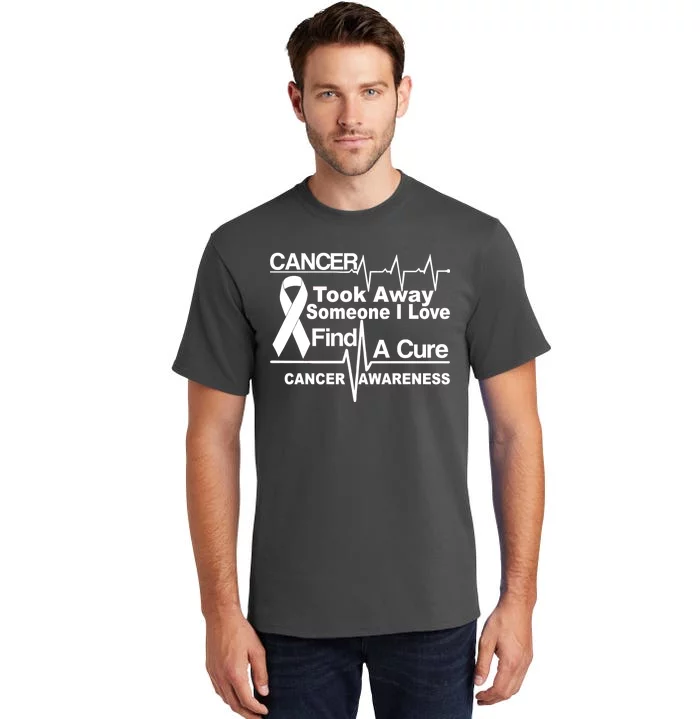 Cancer Took Away Someone I Love Tall T-Shirt