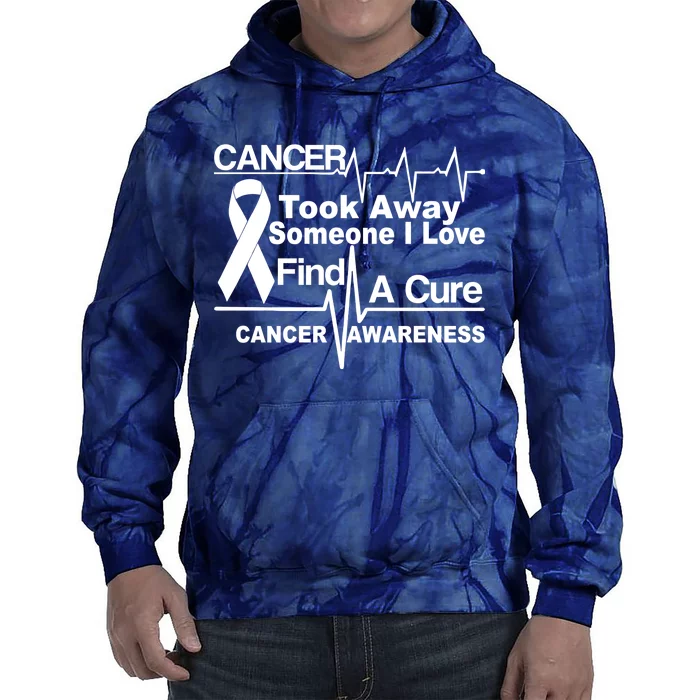 Cancer Took Away Someone I Love Tie Dye Hoodie