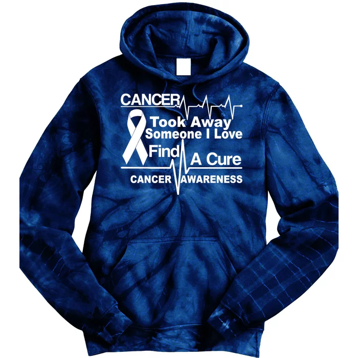 Cancer Took Away Someone I Love Tie Dye Hoodie