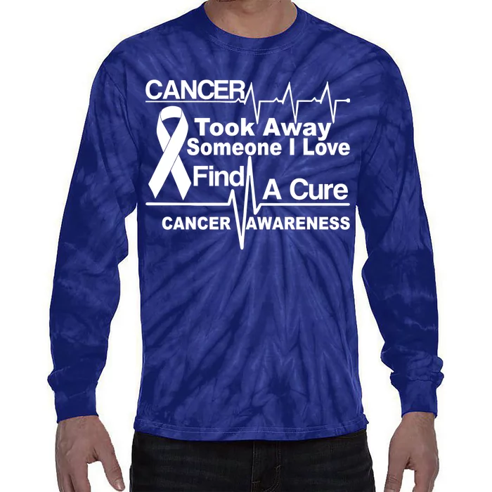 Cancer Took Away Someone I Love Tie-Dye Long Sleeve Shirt