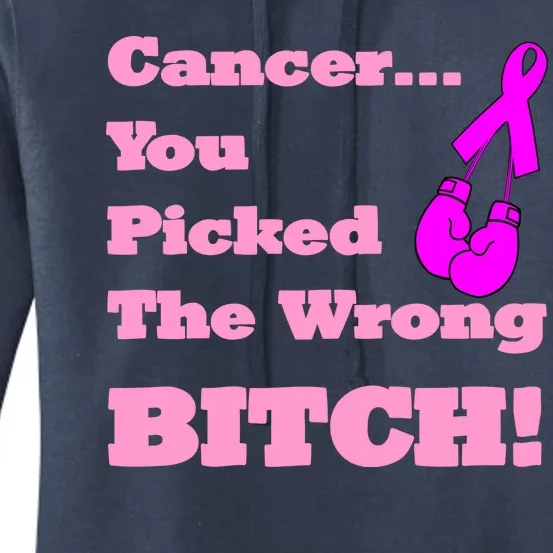 Cancer You Picked The Wrong Bitch Breast Cancer Women's Pullover Hoodie