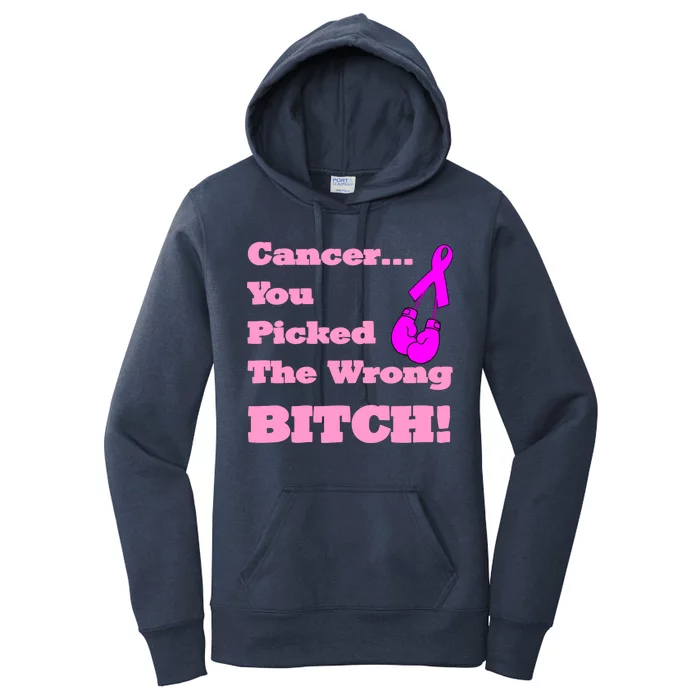 Cancer You Picked The Wrong Bitch Breast Cancer Women's Pullover Hoodie