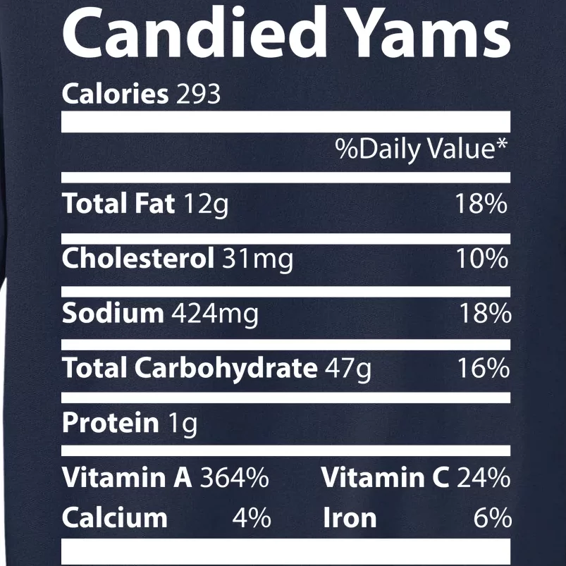 Candied Yams Nutritional Facts Funny Thanksgiving Tall Sweatshirt