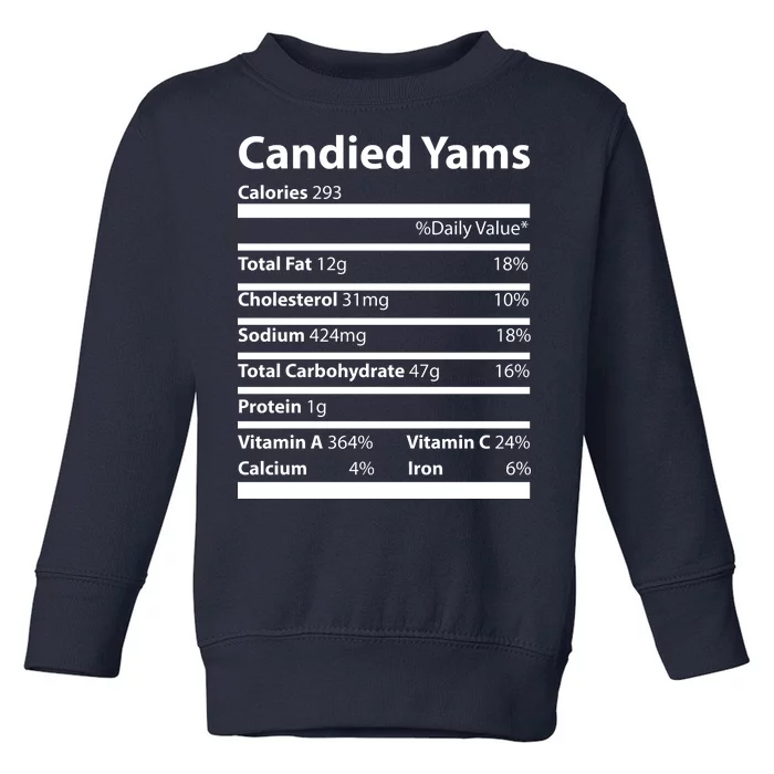 Candied Yams Nutritional Facts Funny Thanksgiving Toddler Sweatshirt