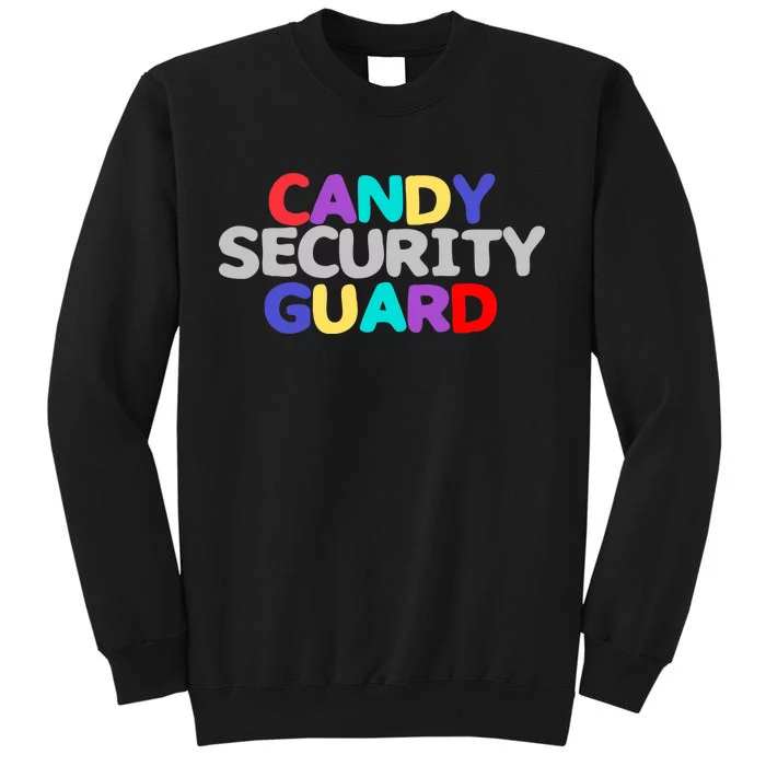 Candy Security Guard Tall Sweatshirt