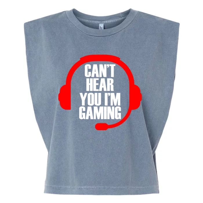 Can't Hear You I'm Gaming Garment-Dyed Women's Muscle Tee