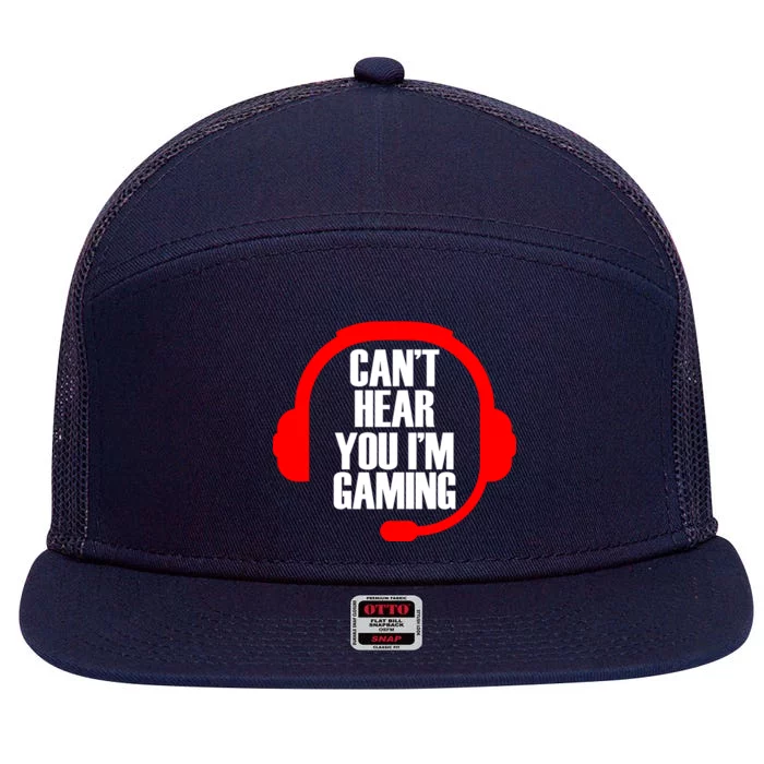 Can't Hear You I'm Gaming 7 Panel Mesh Trucker Snapback Hat