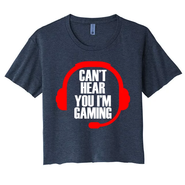 Can't Hear You I'm Gaming Women's Crop Top Tee