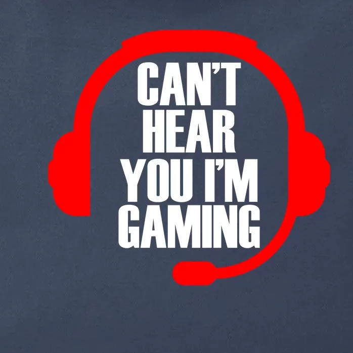 Can't Hear You I'm Gaming Zip Tote Bag