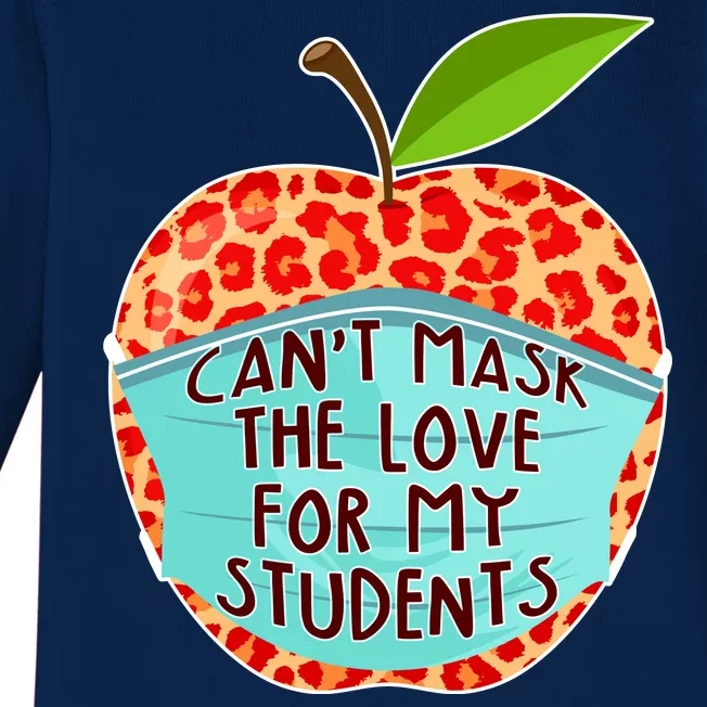 Can't Mask The Love For My Students Baby Long Sleeve Bodysuit