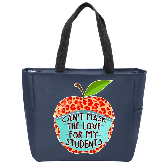 Can't Mask The Love For My Students Zip Tote Bag