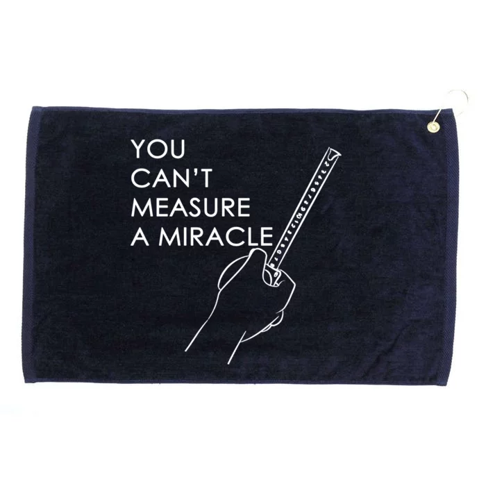 Can't Measure A Miracle Grommeted Golf Towel