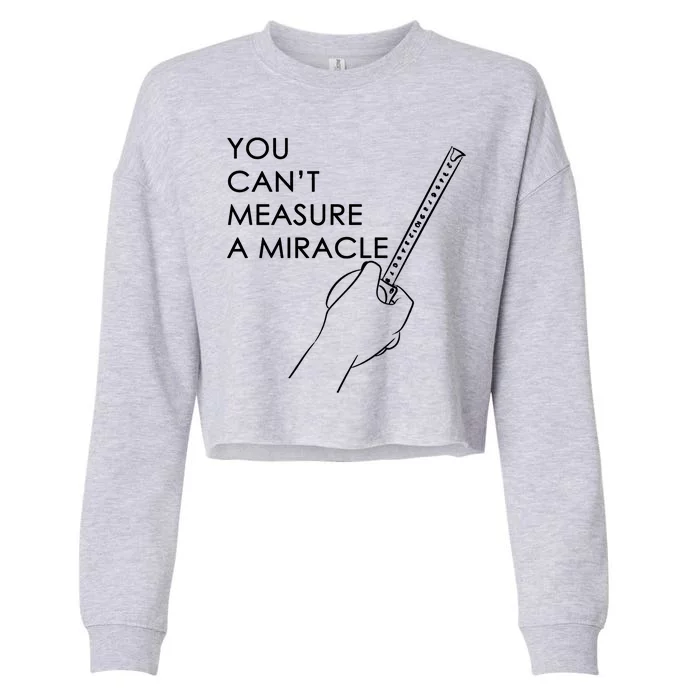 Can't Measure A Miracle Cropped Pullover Crew