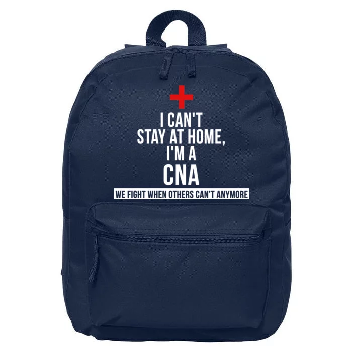 Can't Stay At Home CNA We Fight When Others Can't 16 in Basic Backpack