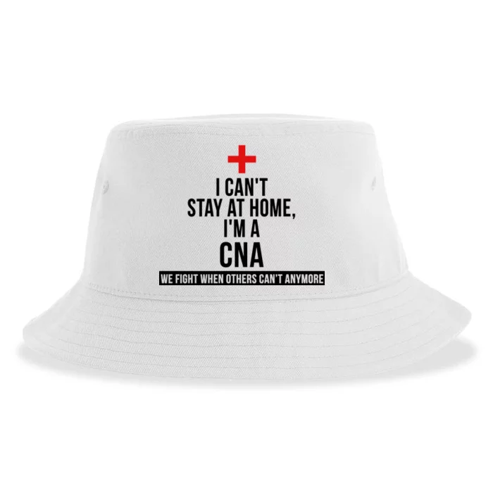 Can't Stay At Home CNA We Fight When Others Can't Sustainable Bucket Hat