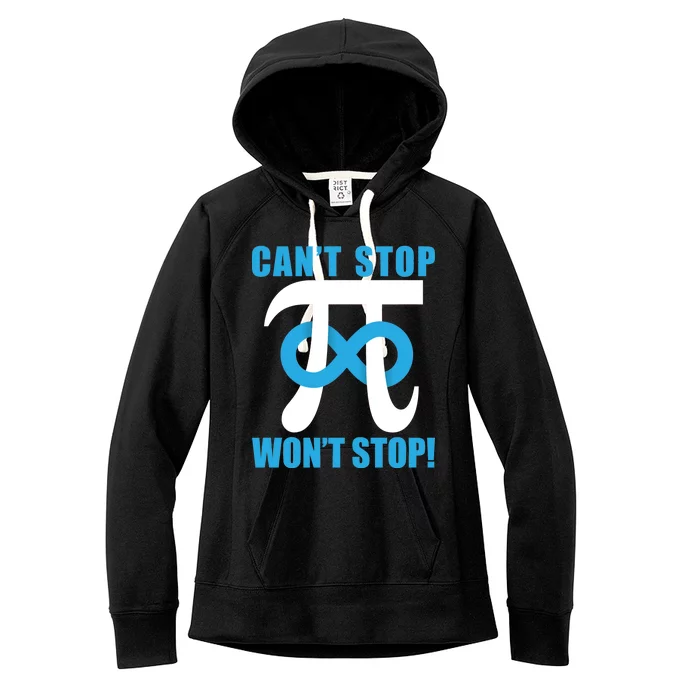 Can't Stop Won't Stop! Pi Day Infinity Math Geek Logo Women's Fleece Hoodie