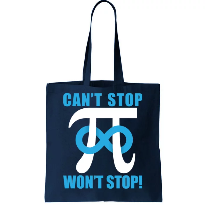 Can't Stop Won't Stop! Pi Day Infinity Math Geek Logo Tote Bag