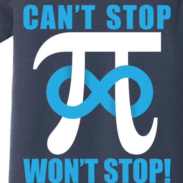 Can't Stop Won't Stop! Pi Day Infinity Math Geek Logo Baby Bodysuit