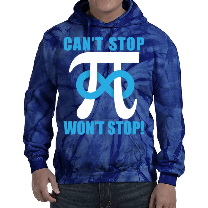 Can't Stop Won't Stop! Pi Day Infinity Math Geek Logo Tie Dye Hoodie