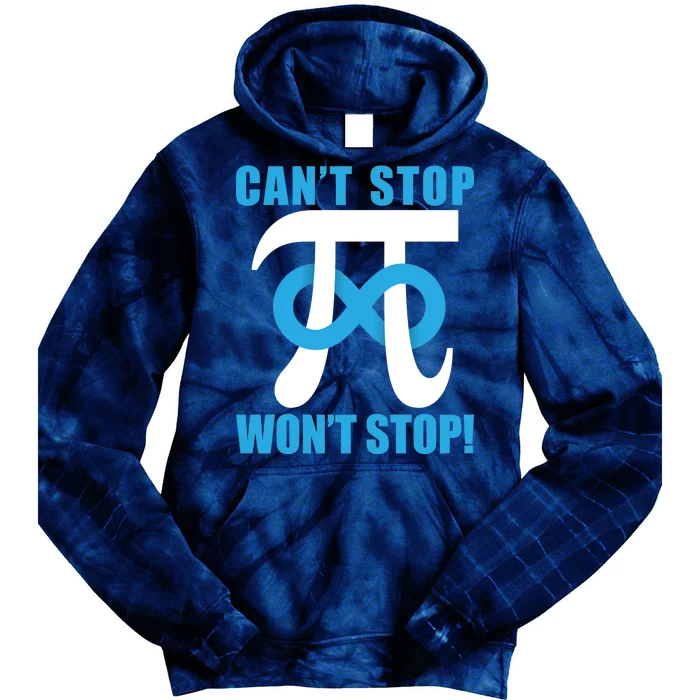 Can't Stop Won't Stop! Pi Day Infinity Math Geek Logo Tie Dye Hoodie