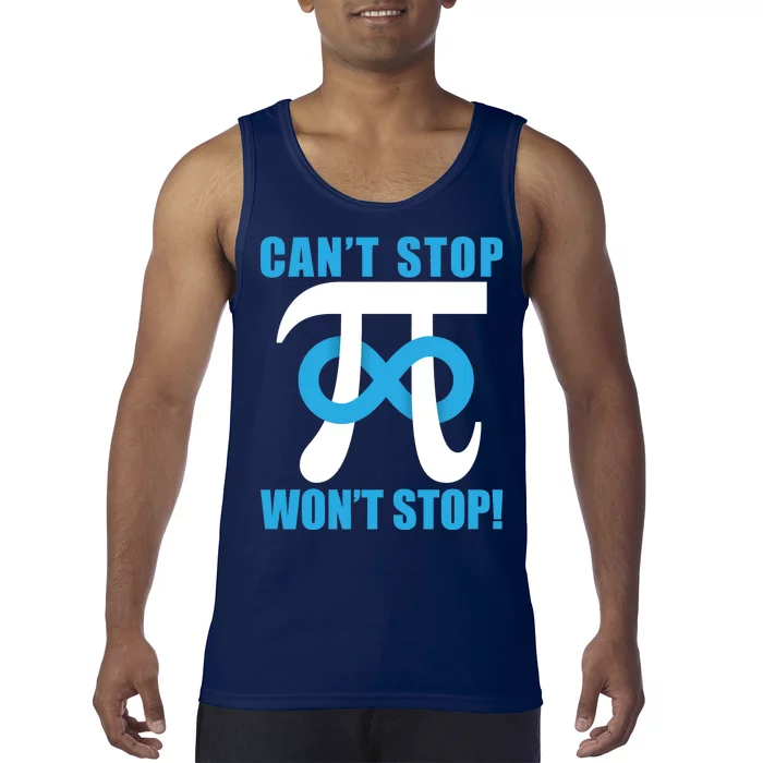 Can't Stop Won't Stop! Pi Day Infinity Math Geek Logo Tank Top