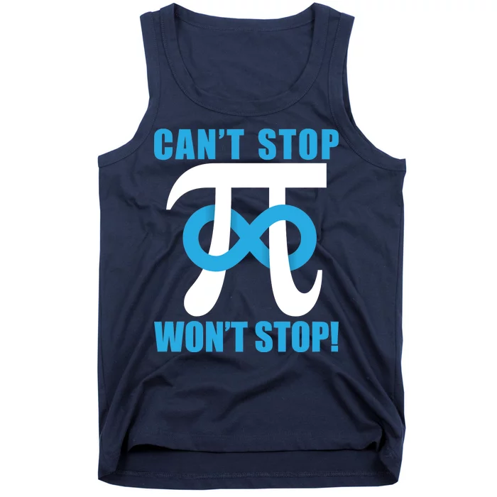 Can't Stop Won't Stop! Pi Day Infinity Math Geek Logo Tank Top