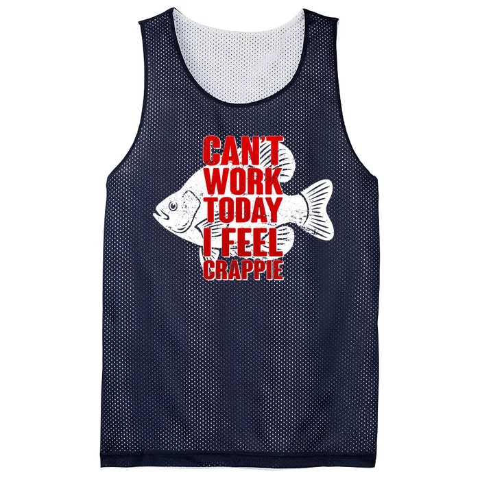 Can't Work Today I Feel Crappie Mesh Reversible Basketball Jersey Tank