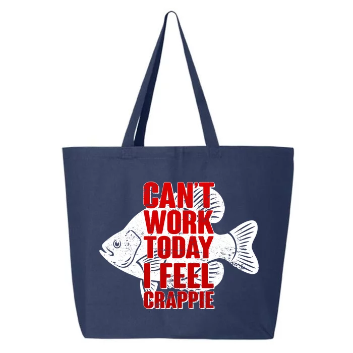 Can't Work Today I Feel Crappie 25L Jumbo Tote