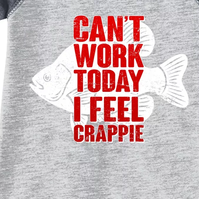 Can't Work Today I Feel Crappie Infant Baby Jersey Bodysuit