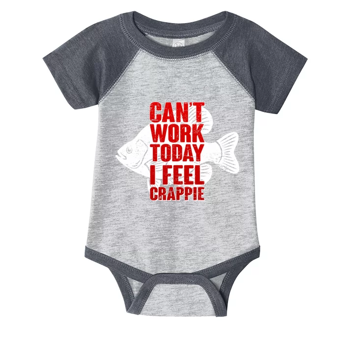 Can't Work Today I Feel Crappie Infant Baby Jersey Bodysuit