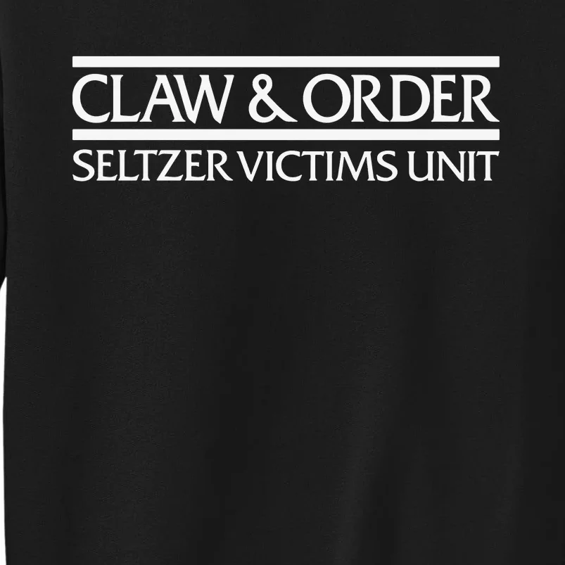 Claw And Order Seltzer Victims Uni Sweatshirt