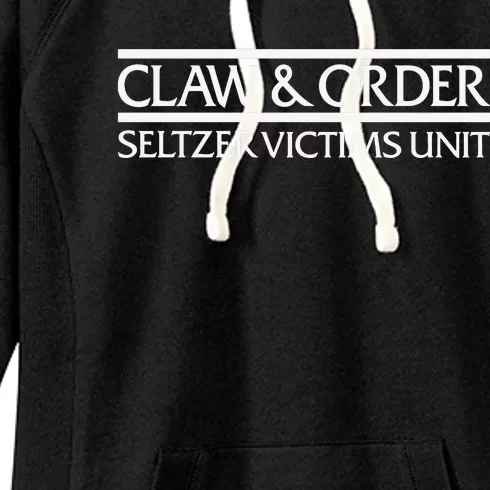 Claw And Order Seltzer Victims Uni Women's Fleece Hoodie