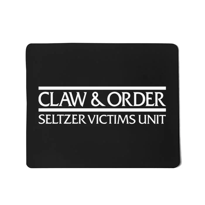 Claw And Order Seltzer Victims Uni Mousepad