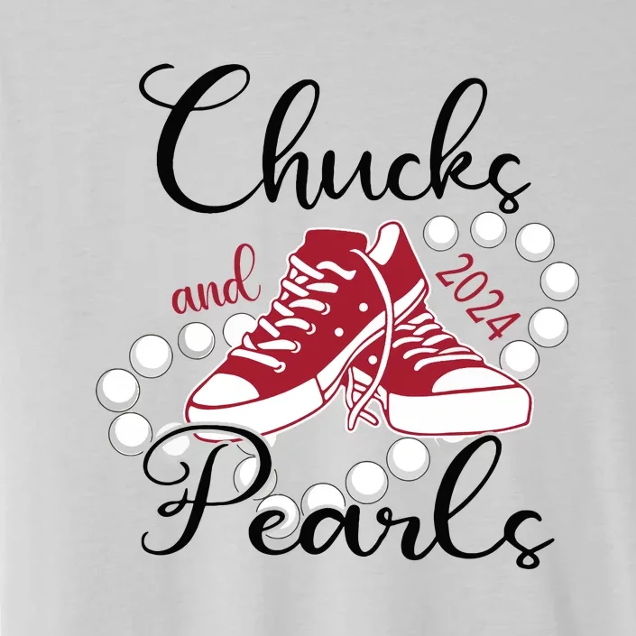 Chucks And Pearls Im With Her Kamala 2024 For President 47 ChromaSoft Performance T-Shirt