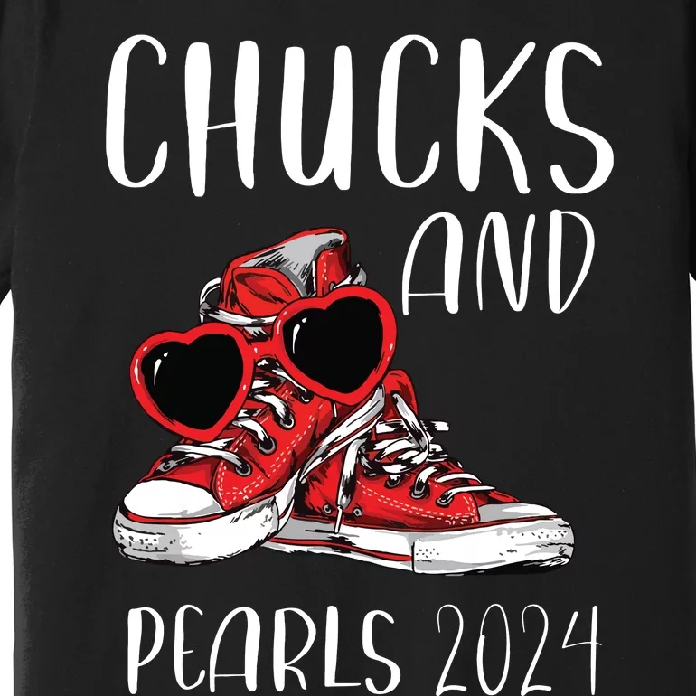 Chucks And Pearls Im With Her Kamala 2024 Premium T-Shirt