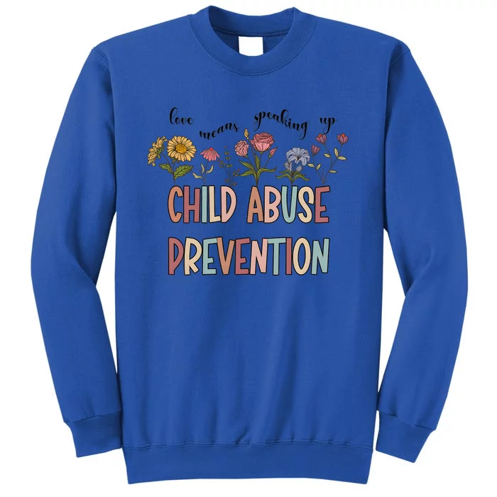 Child Abuse Prevention Wildflower Love Means Speaking Up Indigenous Tall Sweatshirt