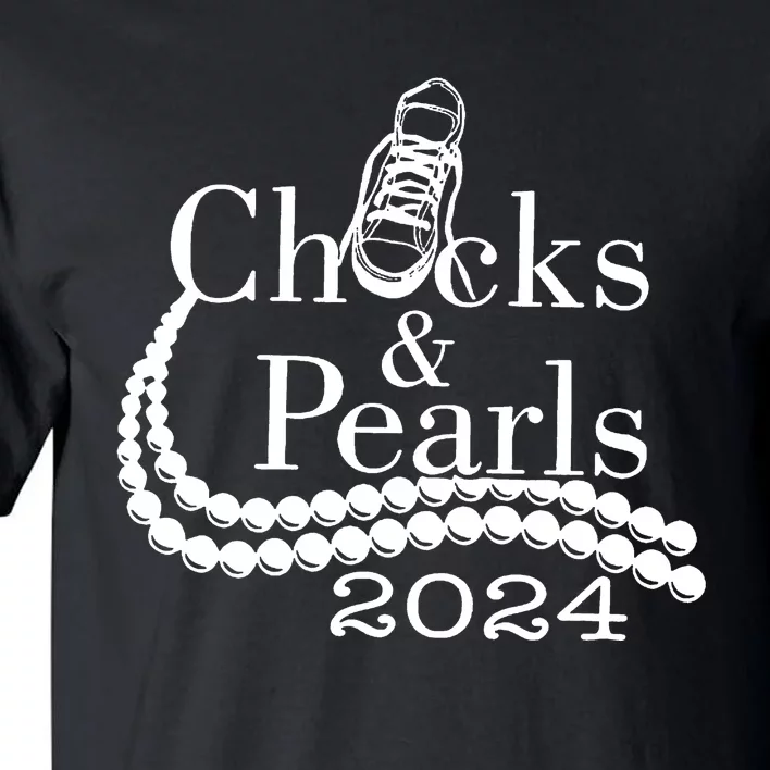 Chucks And Pearls 2024 Kamala Harris Tall T-Shirt