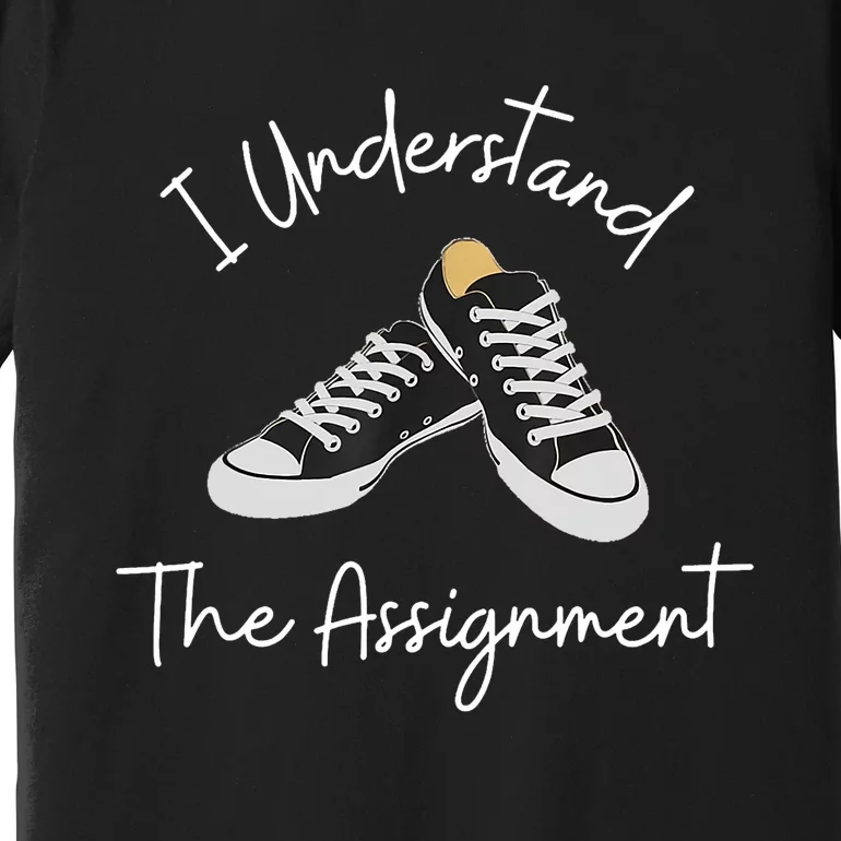 Chucks And Pearls Election 2024 I Understand The Assignment Premium T-Shirt