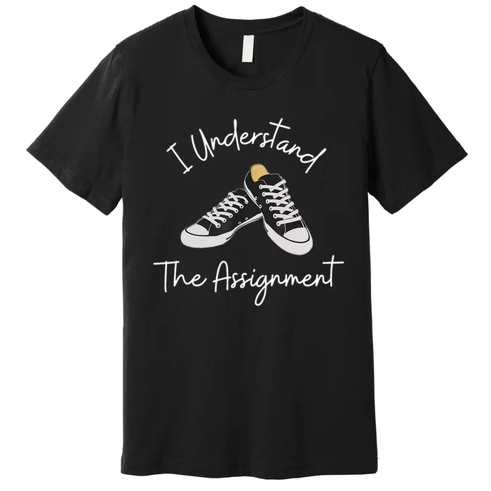 Chucks And Pearls Election 2024 I Understand The Assignment Premium T-Shirt