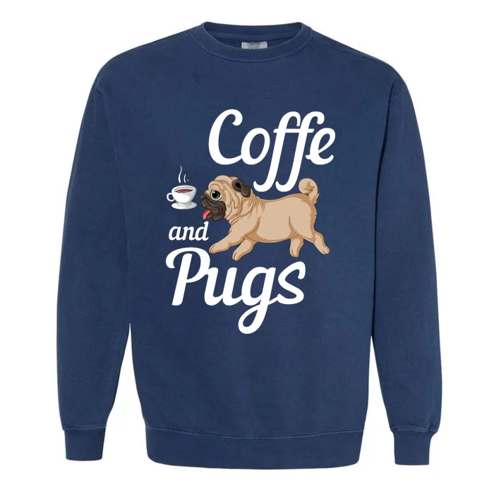 Coffee And Pugs Garment-Dyed Sweatshirt