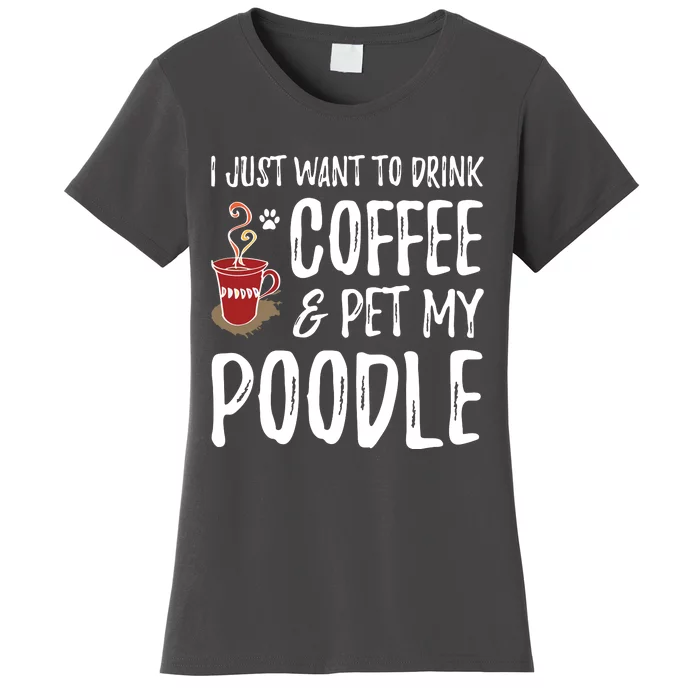 Coffee And Poodle For Poodle Dog Mom T Women's T-Shirt