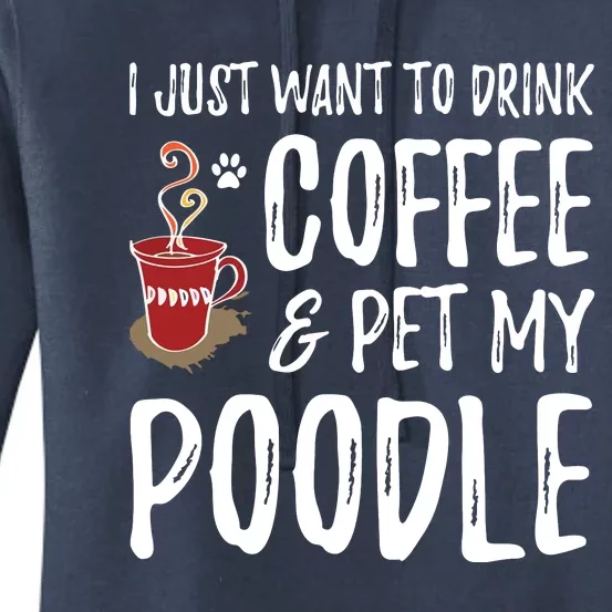 Coffee And Poodle For Poodle Dog Mom T Women's Pullover Hoodie