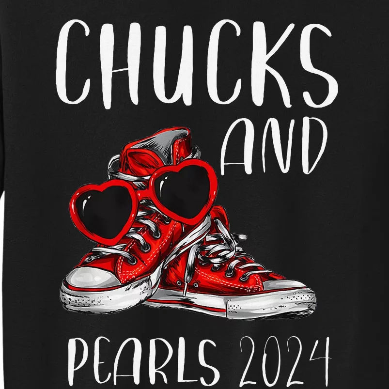 Chucks And Pearls IM With Her Kamala 2024 Tall Sweatshirt