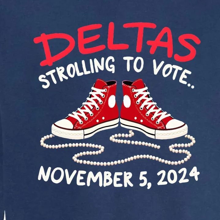 Chucks And Pearls Deltas Strolling To Vote November 5 2024 Garment-Dyed Sweatshirt