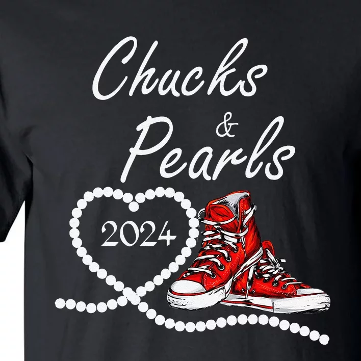 Chucks And Pearls 2024 Kamala Harris For President 47th Tall T-Shirt