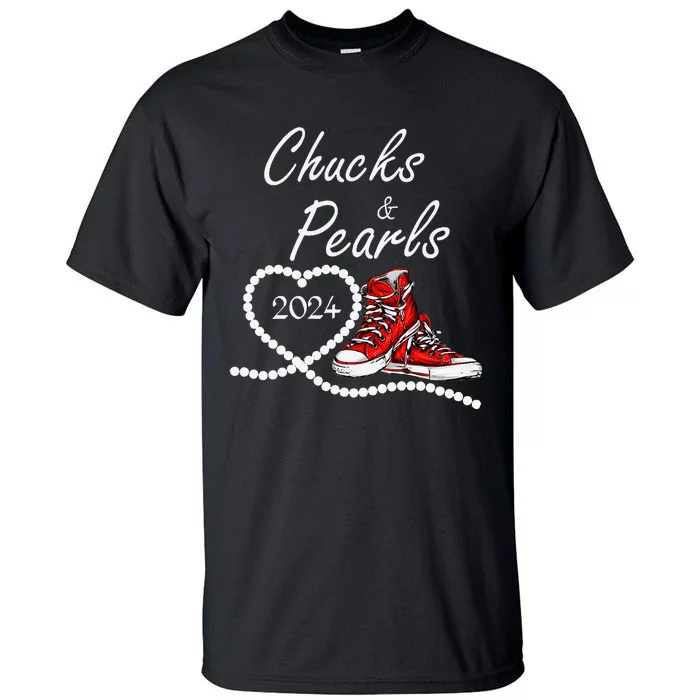 Chucks And Pearls 2024 Kamala Harris For President 47th Tall T-Shirt