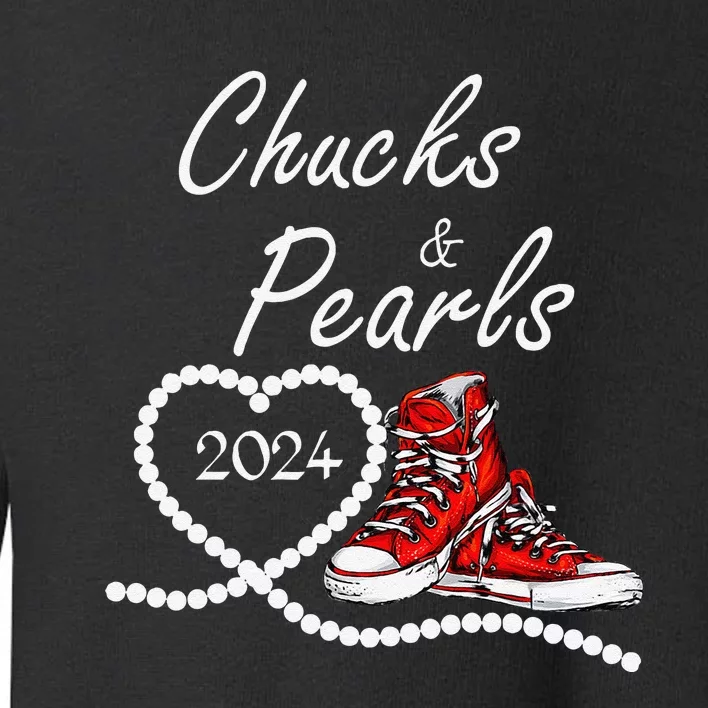 Chucks And Pearls 2024 Kamala Harris For President 47th Toddler Sweatshirt