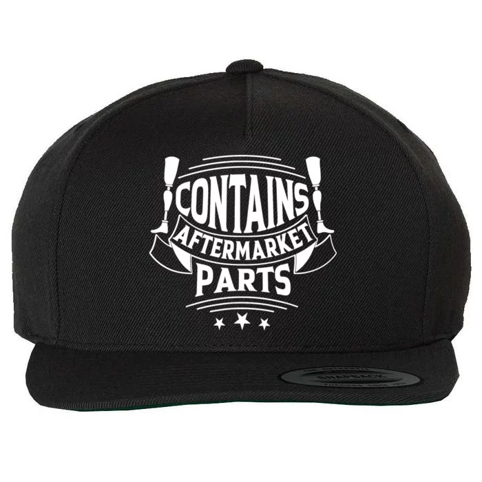 Contains Aftermarket Parts Amputee Clothing Amputee Gifts Wool Snapback Cap