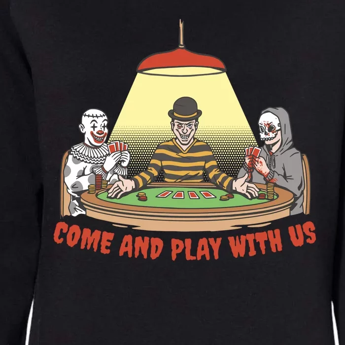 Come And Play With Us Spooky Horror Halloween Womens California Wash Sweatshirt